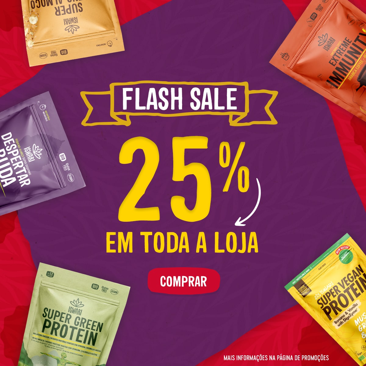 Flash Sale! Até -25% em toda a loja